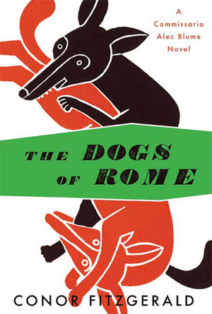 The Dogs of Rome by Conor Fitzgerald