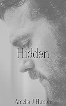 Hidden by Amelia J. Hunter