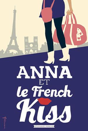 Anna et le French Kiss by Stephanie Perkins