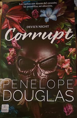 Corrupt, Devils night by Penelope Douglas