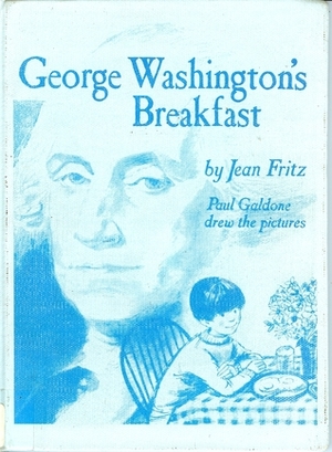 George Washington's Breakfast by Paul Galdone, Jean Fritz