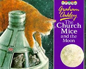 The Church Mice And The Moon by Graham Oakley