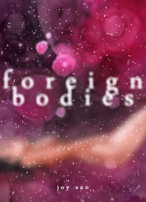 Foreign Bodies by Joy San