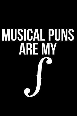 Musical Puns Are My by James Anderson