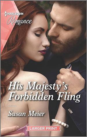 His Majesty's Forbidden Fling by Susan Meier, Susan Meier