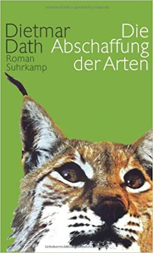 Die Abschaffung der Arten by Dietmar Dath