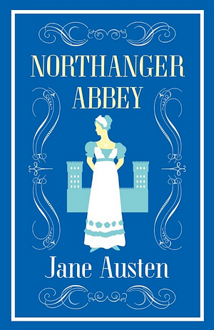 Northanger Abbey by Jane Austen