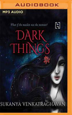 Dark Things by Sukanya Venkatraghavan