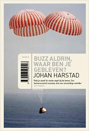 Buzz Aldrin, waar ben je gebleven? by Johan Harstad