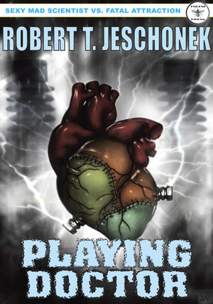 Playing Doctor by Robert T. Jeschonek