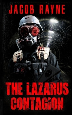 The Lazarus Contagion by Jacob Rayne