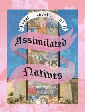 Assimilated Natives by Gume Laurel III