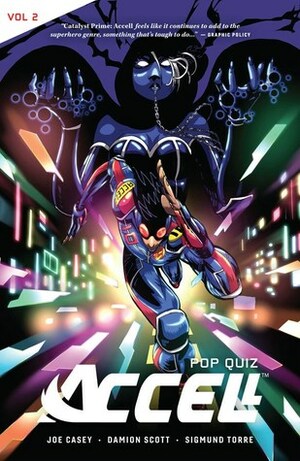 Accell, Vol. 2: Pop Quiz by Joe Casey, Robert Campanella, Damion Scott