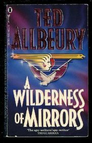 A Wilderness of Mirrors by Ted Allbeury