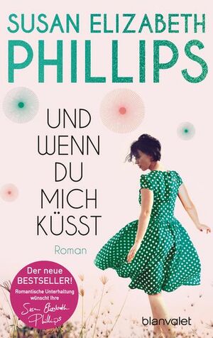 Und wenn du mich küsst by Susan Elizabeth Phillips