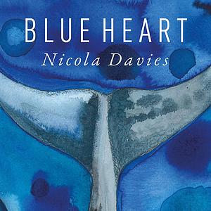 Blue Heart by Nicola Davies