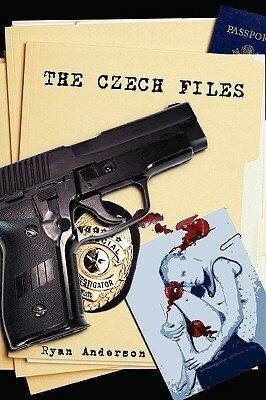 The Czech Files by Ryan Anderson