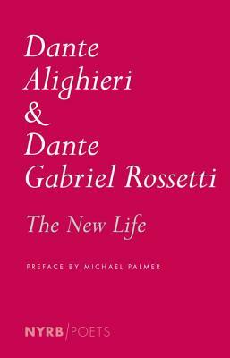 The New Life by Dante Alighieri