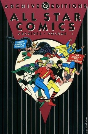 All Star Comics Archives, Vol. 1 by Creig Flessel, Howard Sherman, Charles Reisenstein, Ben Flinton, Cliff Young, Sheldon Moldoff, Don Thompson, Martin Nodell, Stan Aschmeier, Bernard Baily, Everett E. Hibbard, Sheldon Mayer, Hal Sharp, Gardner F. Fox, Irwin Hasen