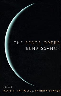 The Space Opera Renaissance by David G. Hartwell, Kathryn Cramer