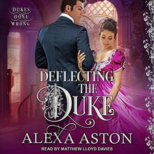 Deflecting the Duke by Alexa Aston