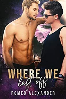 Where We Left Off by Romeo Alexander