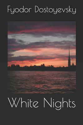 White Nights by Fyodor Dostoevsky