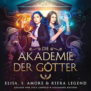 Die Akademie der Götter - Jahr 8 by Elisa S. Amore, Kiera Legend
