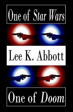 One of Star Wars, One of Doom by Lee K. Abbott