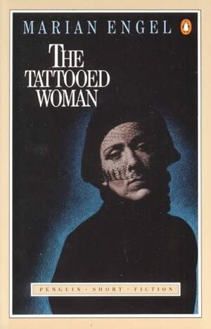 The Tattooed Woman by Marian Engel