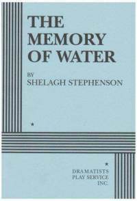 The Memory of Water - Acting Edition by Shelagh Stephenson