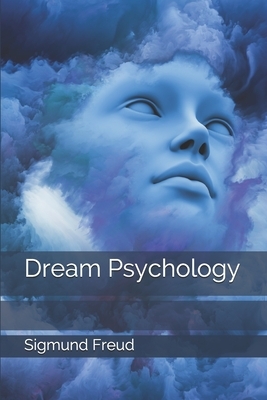 Dream Psychology by Sigmund Freud