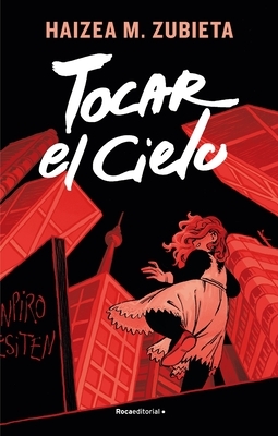 Tocar El Cielo by H M Zubieta