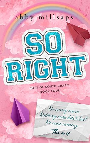 So Right: A Why Choose Second Chance Romance by Abby Millsaps