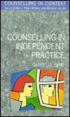 Counselling in Independent Practice by Gabrielle Syme