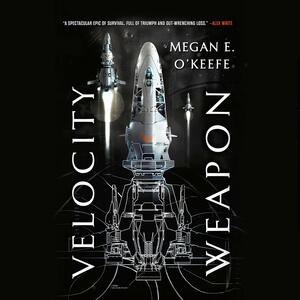 Velocity Weapon by Megan E. O'Keefe