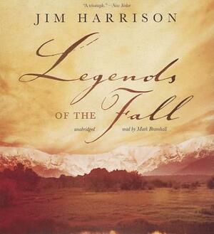 Legends of the Fall by Jim Harrison