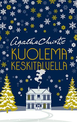 Kuolema keskitalvella by Agatha Christie