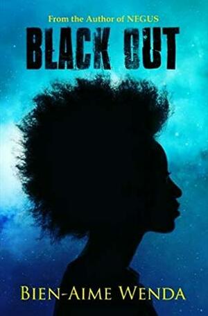 Black Out (Negus Series) by Bien-Aime Wenda