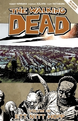 The Walking Dead, Vol. 16: Ett nytt hopp by Robert Kirkman