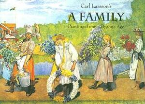 A Family: Paintings from a Bygone Age by Lennart Rudström, Polly Lawson, Carl Larsson