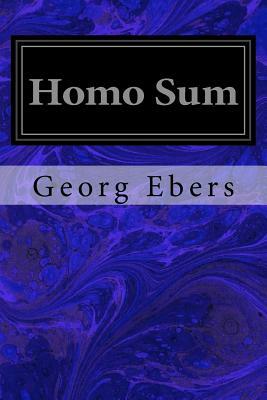 Homo Sum by Georg Ebers