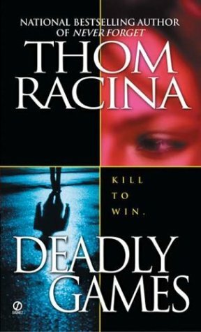 Deadly Games by Thom Racina