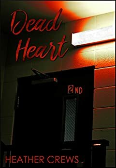 Dead Heart by Heather Crews