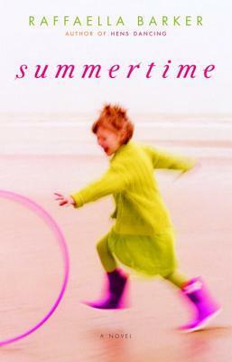 Summertime: A Novel by Raffaella Barker