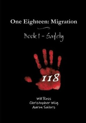 Safety (One Eighteen: Migration) by Aaron Sailors, Will Ross, Christopher Wiig