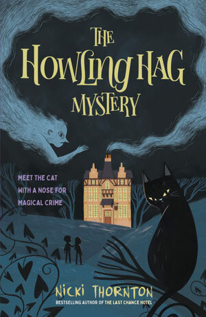 The Howling Hag Mystery by Nicki Thornton