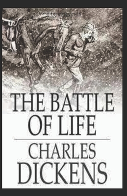 The Battle of Life Illustrated by Charles Dickens