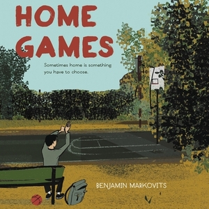 Home Games by Benjamin Markovits