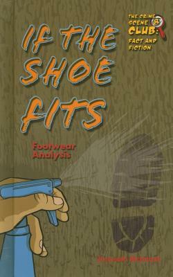 If the Shoe Fits: Footwear Analysis by Kenneth McIntosh